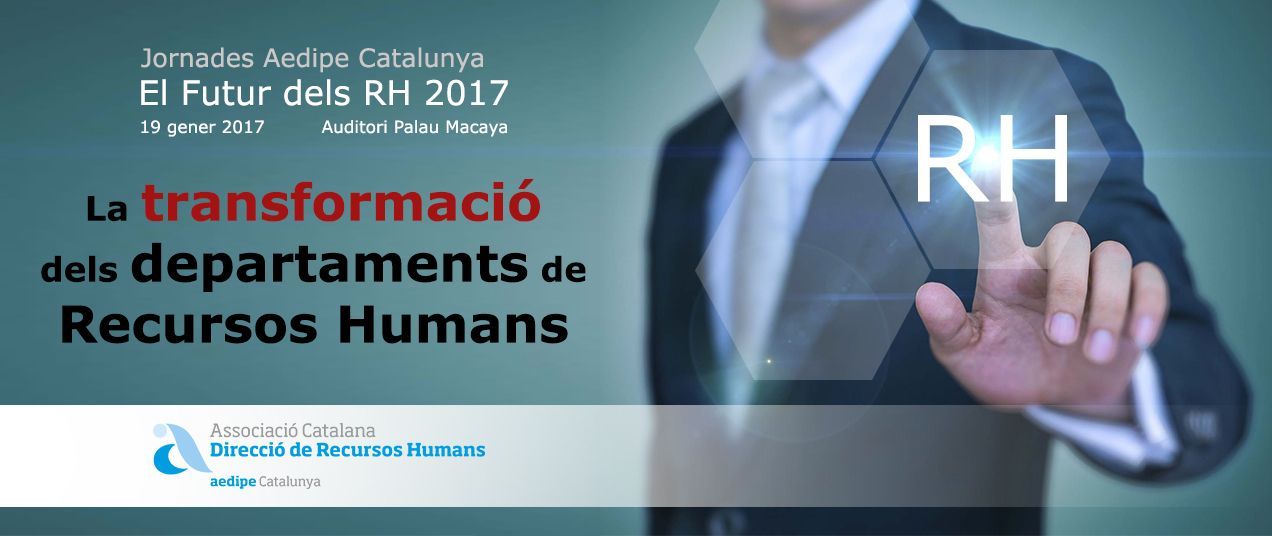 Jornada sobre la transformació dels departaments de recursos humans. 19/01/2017