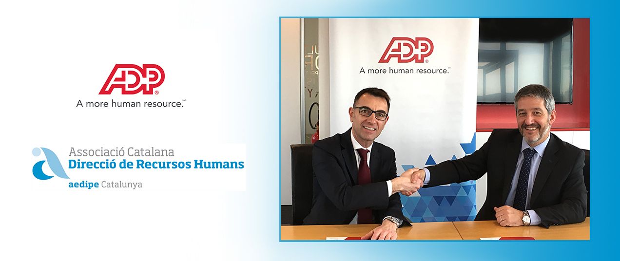 ADP i Aedipe Catalunya amplien la seva col·laboració per a la gestió del Capital Humà