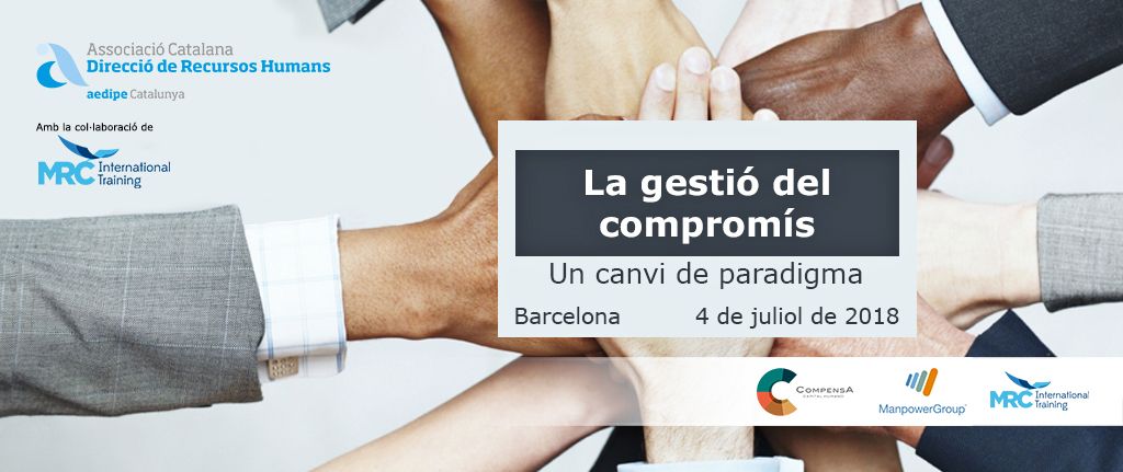 Ponents de la jornada La gestió del compromís. Un canvi de paradigma. 04/07/2018