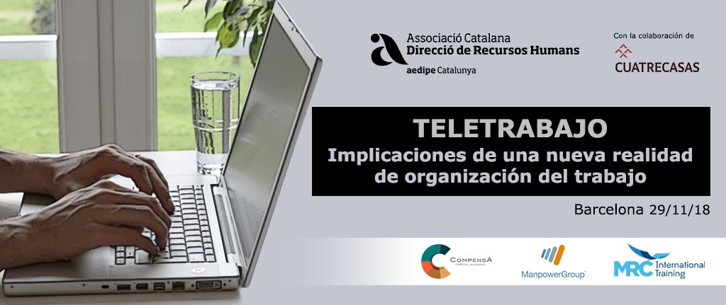 Ponents de la jornada Teletreball. Implicacions d’una nova realitat en l’organització del treball. 29/11/2018