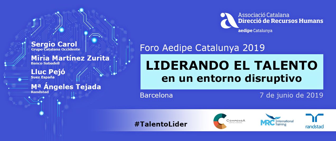 Ponents de la taula d’experiències empresarials del Foro Aedipe Catalunya 2019. Liderant el talent. 07/06/2019