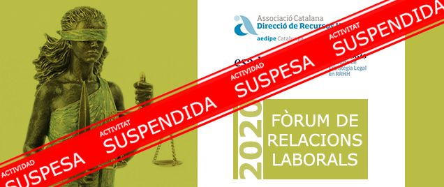 Convocatòria de març del Fòrum de Relacions Laborals. ACTIVITAT SUSPESA