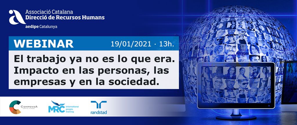 Webinar El treball ja no és el que era. Impacte en les persones, les empreses y en la societat. 19/01