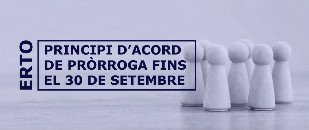Govern i agents socials arriben a un principi d’acord per estendre la protecció dels ERTO fins al 30 de setembre