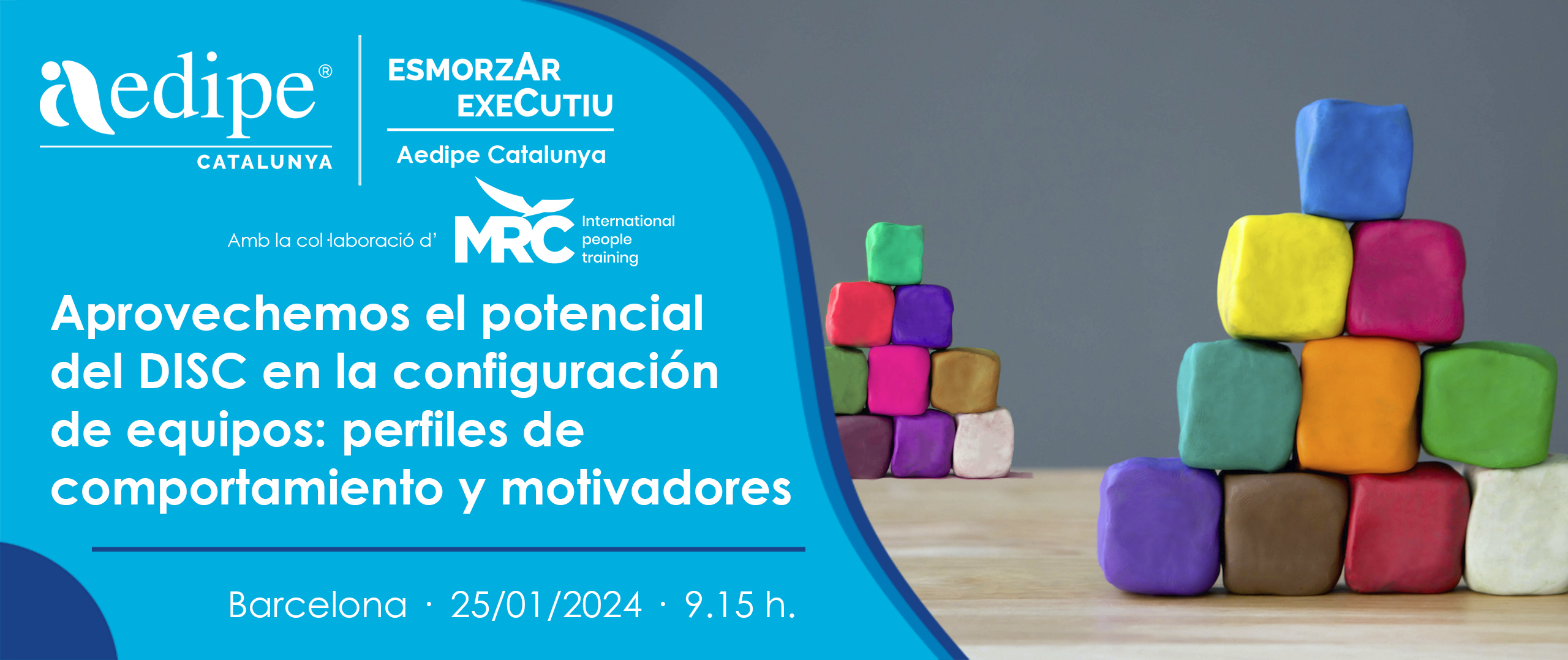 Esmorzar Executiu: Aprofitem el potencial del DISC en la configuració d’equips: perfils de comportament i motivadors. 25/01/2024