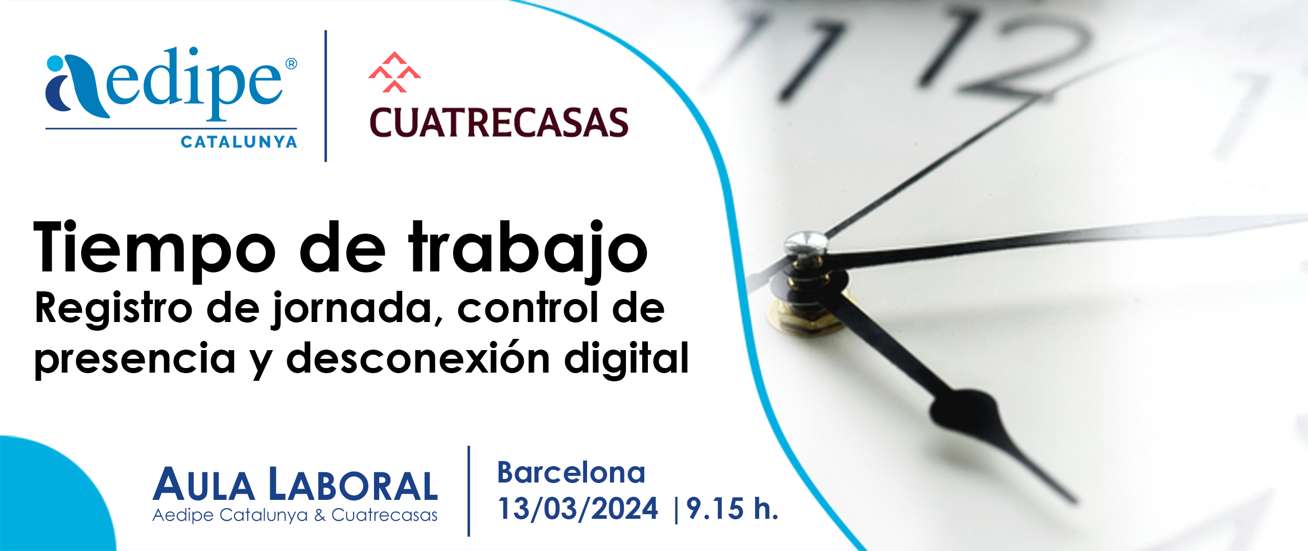 Temps de treball. Registre de jornada, control de presència i desconnexió digital. 13/03