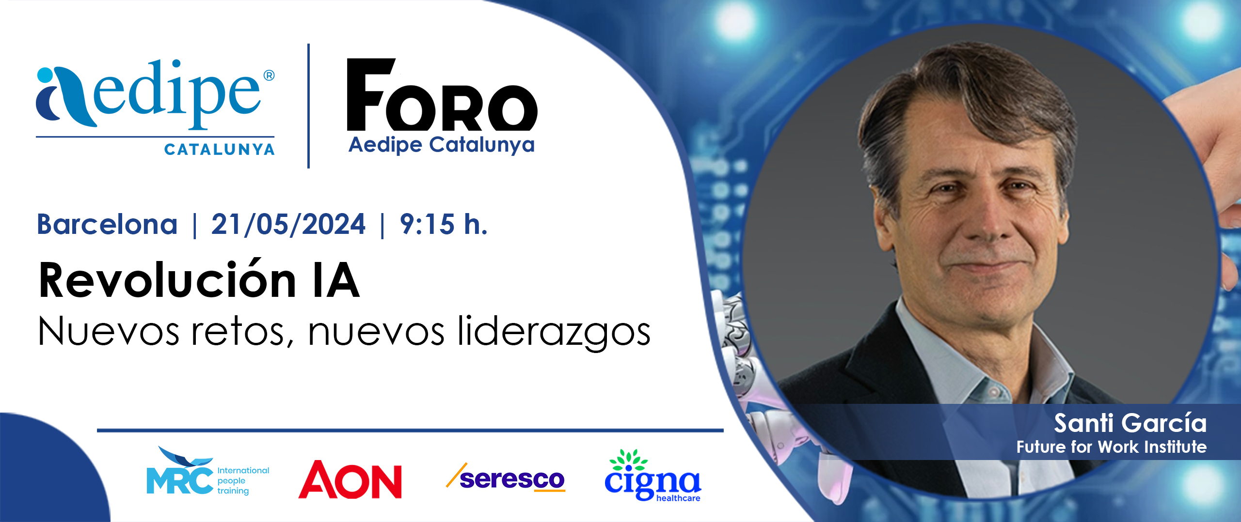 Santi García, ponent de Revolució IA. Nous reptes, nous lideratges. Foro Aedipe Catalunya 2024. 21/05/2024. Inscriu-te