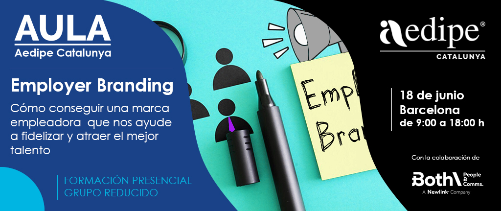 Aula Employer Brànding. Com aconseguir una marca ocupadora que ens ajudi a fidelizar i atreure el millor talent. 18/06