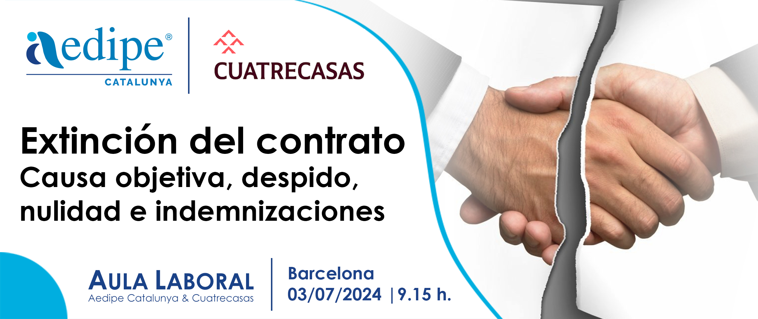 Extinció del contracte de treball. Causa objectiva, acomiadament, nul·litat i indemnitzacions. Aula Laboral 03/07/2024