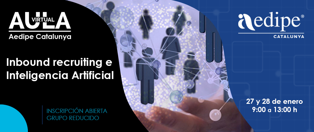 Aula Virtual Inbound recruiting i Inteligencia Artificial. 27/01 i 28/01. Reserva la teva plaça!