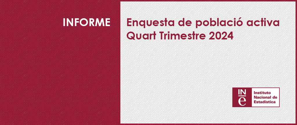 Enquesta de Població Activa – Quart trimestre 2024