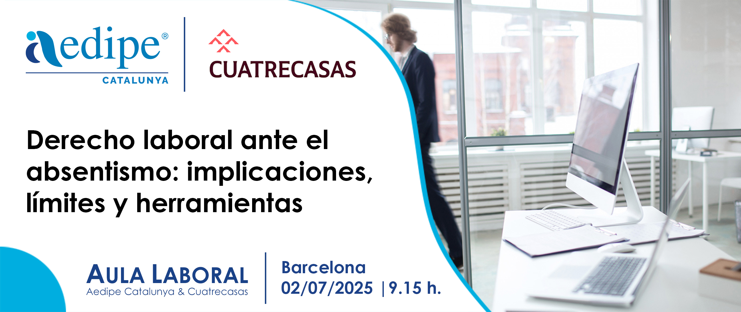 Dret laboral davant l’absentisme: implicacions, límits i eines. 02/07/2025. Inscripció oberta