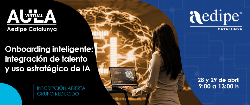 AV Onboarding intel·ligent: integració de talent i us estratègic d’IA. 28/04 i 29/04. Sol·licita la teva plaça