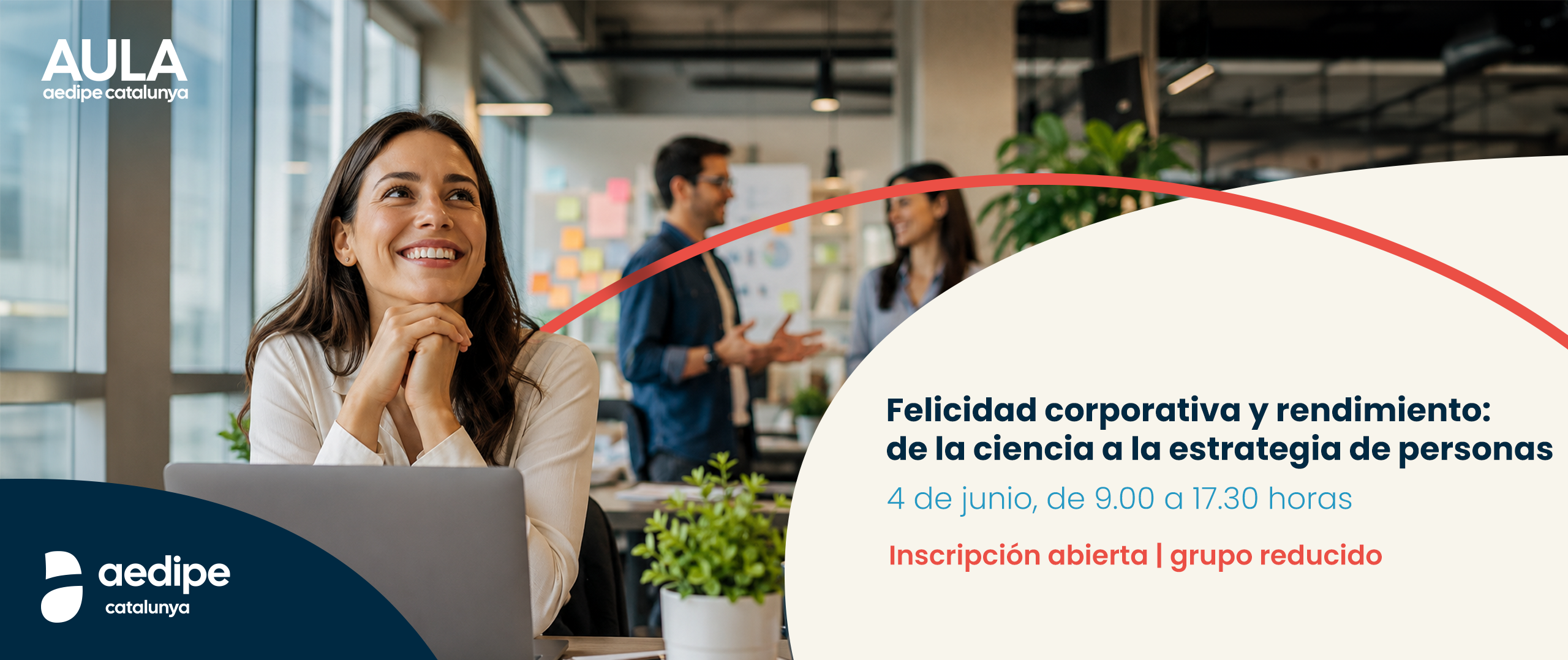 Aula Felicitat corporativa i rendiment: de la ciència a l’estratègia de persones. 04/06/2026
