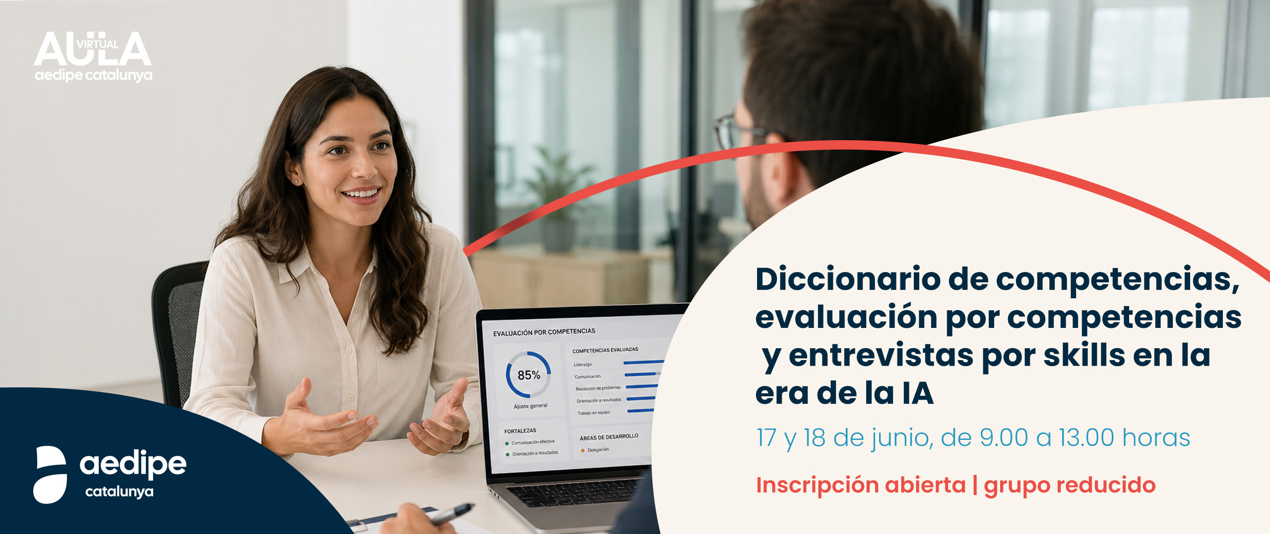 Diccionari de competències, avaluació per competències i entrevistes per skills en la era de la IA. 17/06 i 18/06. Sol·licita una plaça