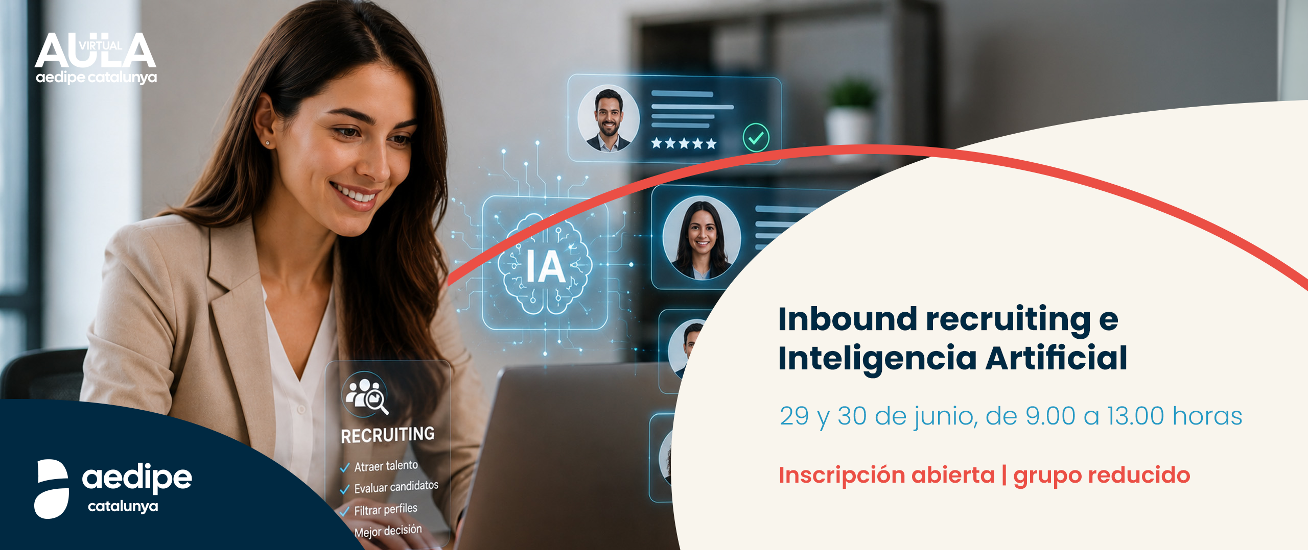 Aula Virtual Inbound recruiting i Inteligencia Artificial. 29/06 i 30/06. Sol·licita la teva plaça